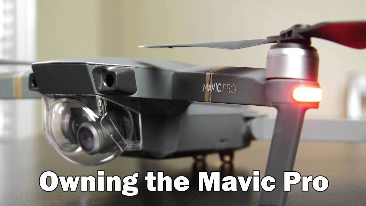 Owning the DJI Mavic Pro - Helpful Insights