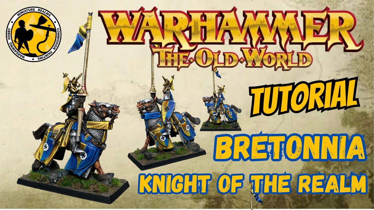 Warhammer: The Old World | Bretonnian Knight of the Realm Tutorial