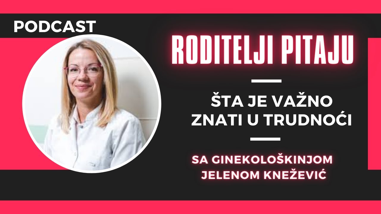 RODITELJI PITAJU: Šta je Važno Znati u Trudnoći