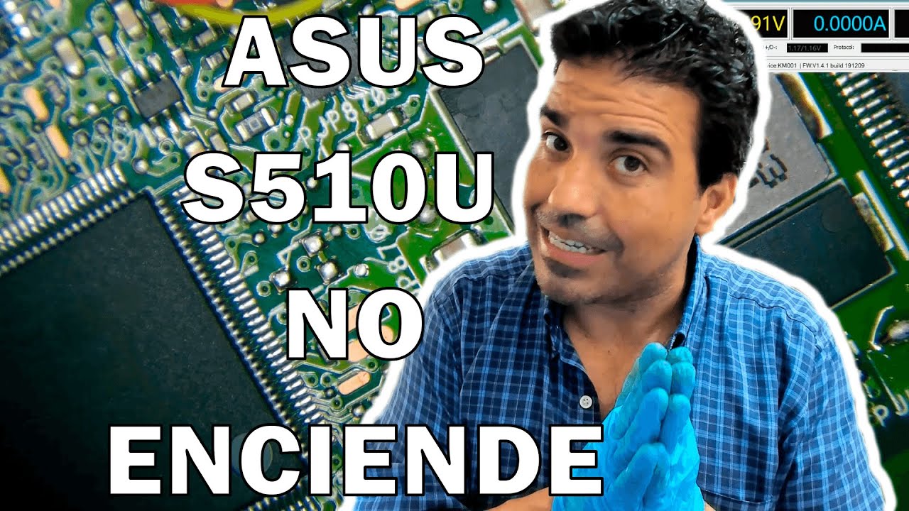 Que pasa cuando un equipo consume pero no pasan los 19v a la tarjeta?. Asus S510U no enciende.