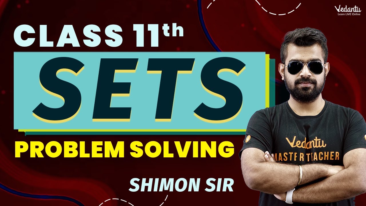 Class 11th Sets  Problem Solving  | Shimon Sir | Vedantu Master Tamil