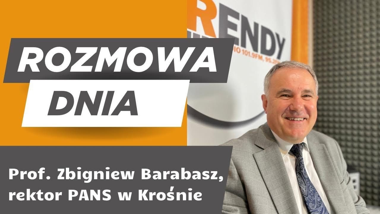 Rozmowa dnia - prof. Zbigniew Barabasz - Rektor PANS w Krośnie