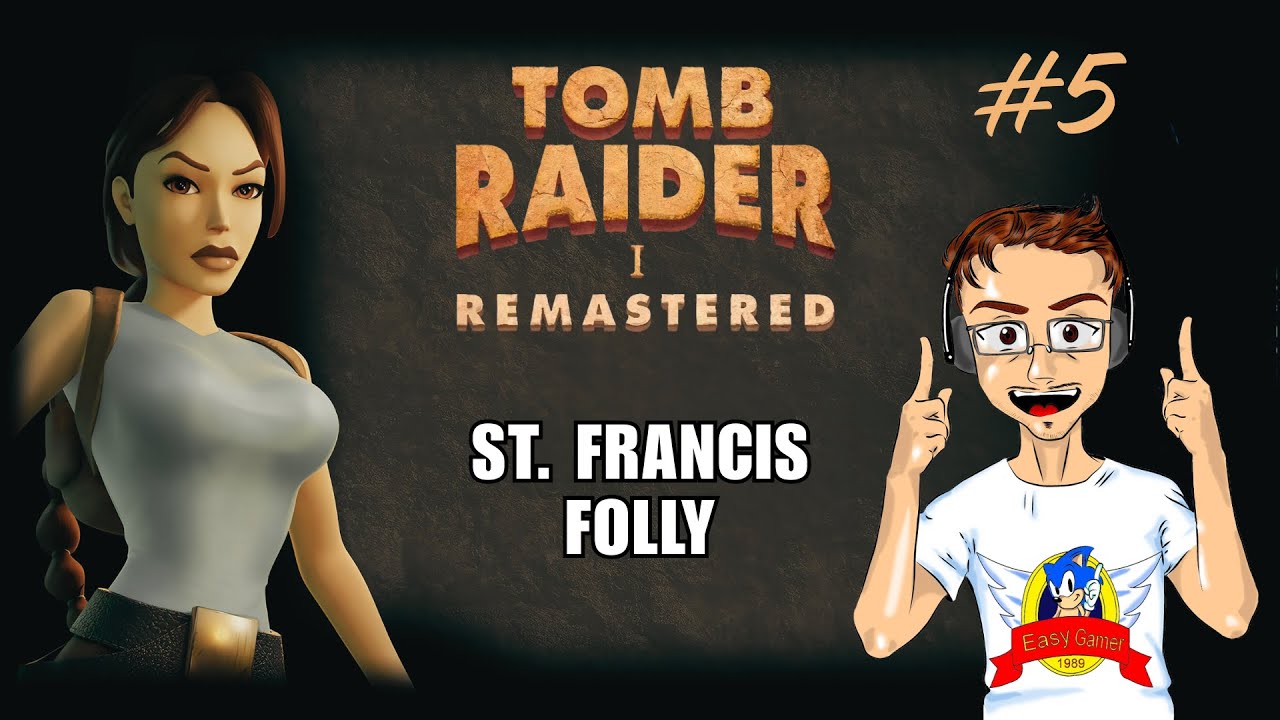 [PS4-ITA] Tomb Raider I Remastered #5: St. Francis Folly