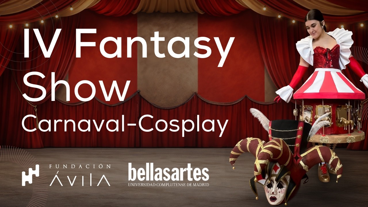 FANTASY SHOW - CARNAVAL COSPLAY | Exposición en Fundación Ávila