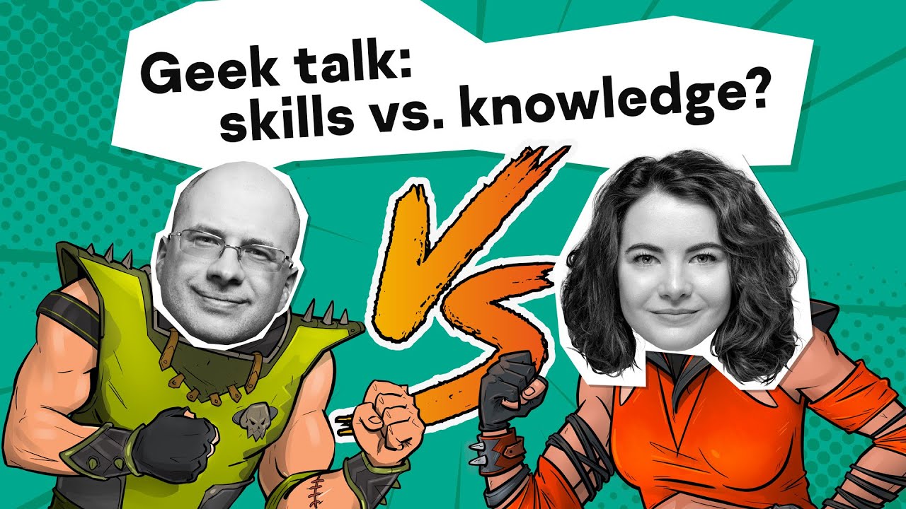Geek talk: skills vs. knowledge?