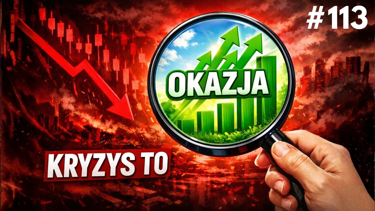 KRYZYS TO OKAZJA | INWESTUJEMY OD ZERA #113