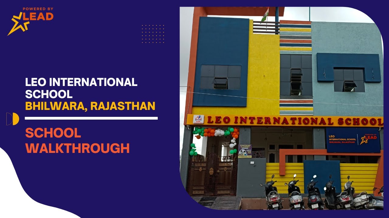 Leo International School, Bhilwara, Rajasthan | School Tour 2022