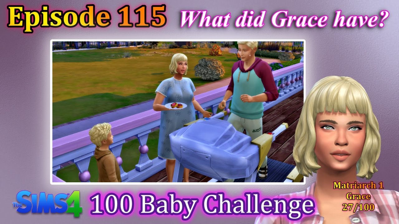 What did Grace have? #100babychallenge Episode 115 #sims4  #sims4gameplay #sims4letsplay