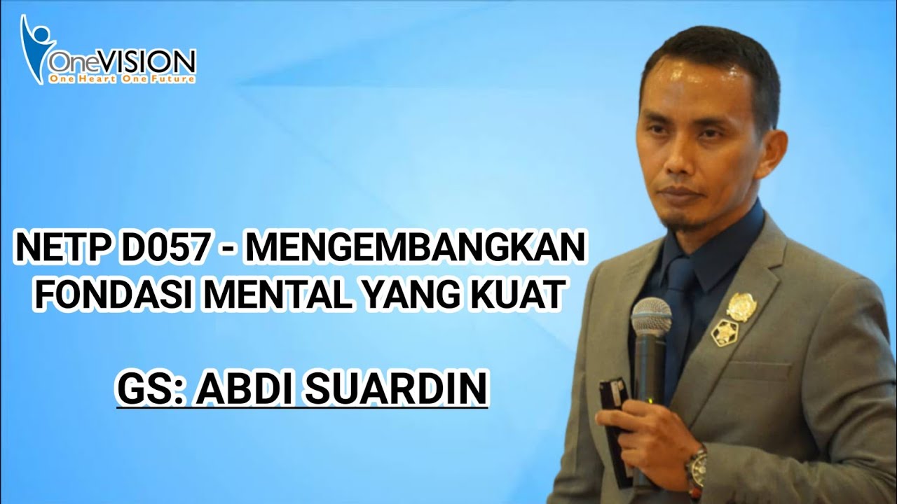 NETP D057 - MENGEMBANGKAN FONDASI MENTAL YANG KUAT (ABDI SUARDIN)