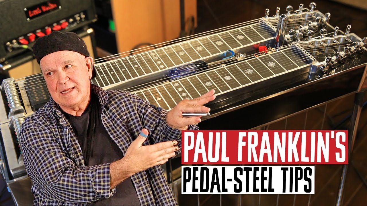 Pedal-Steel Guitar Tips & Tricks with Paul Franklin