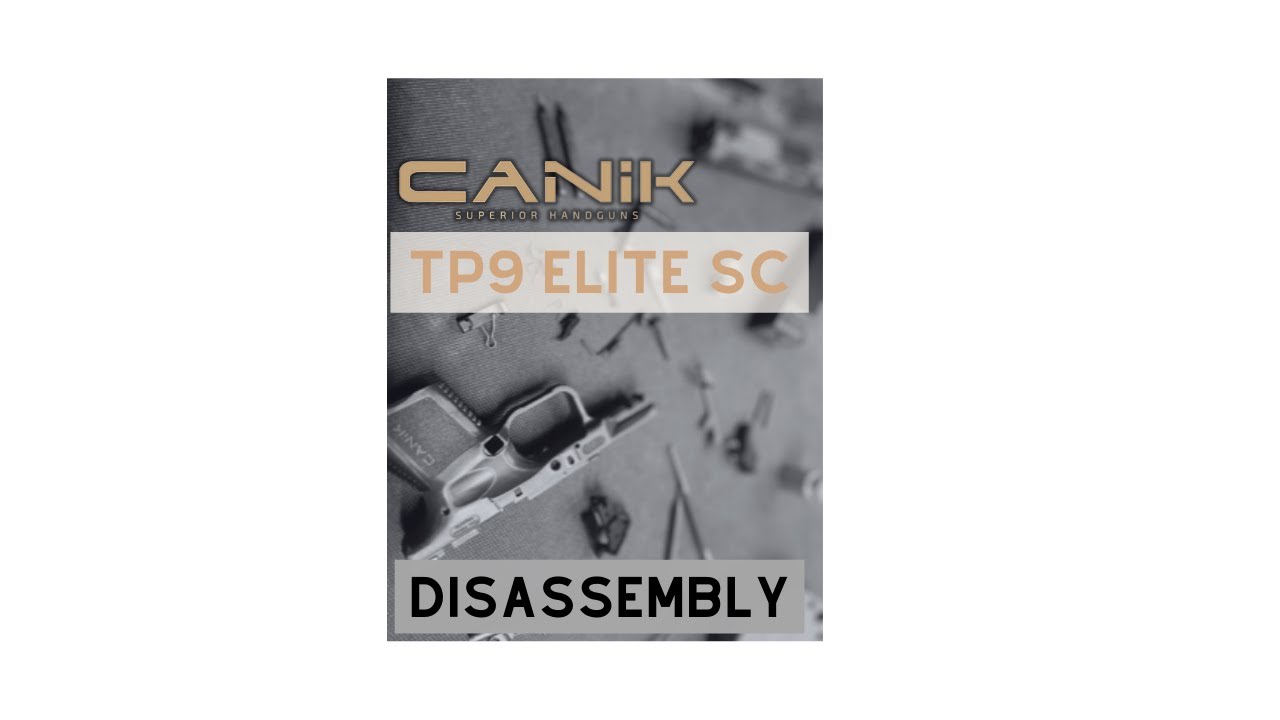 Полная разборка Canik TP9 Elite SC