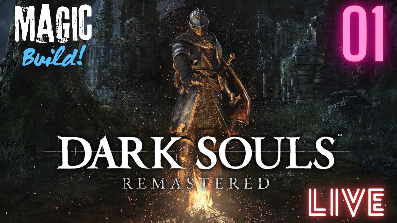 Dark Souls Remastered Livestream (1) Magic Build!