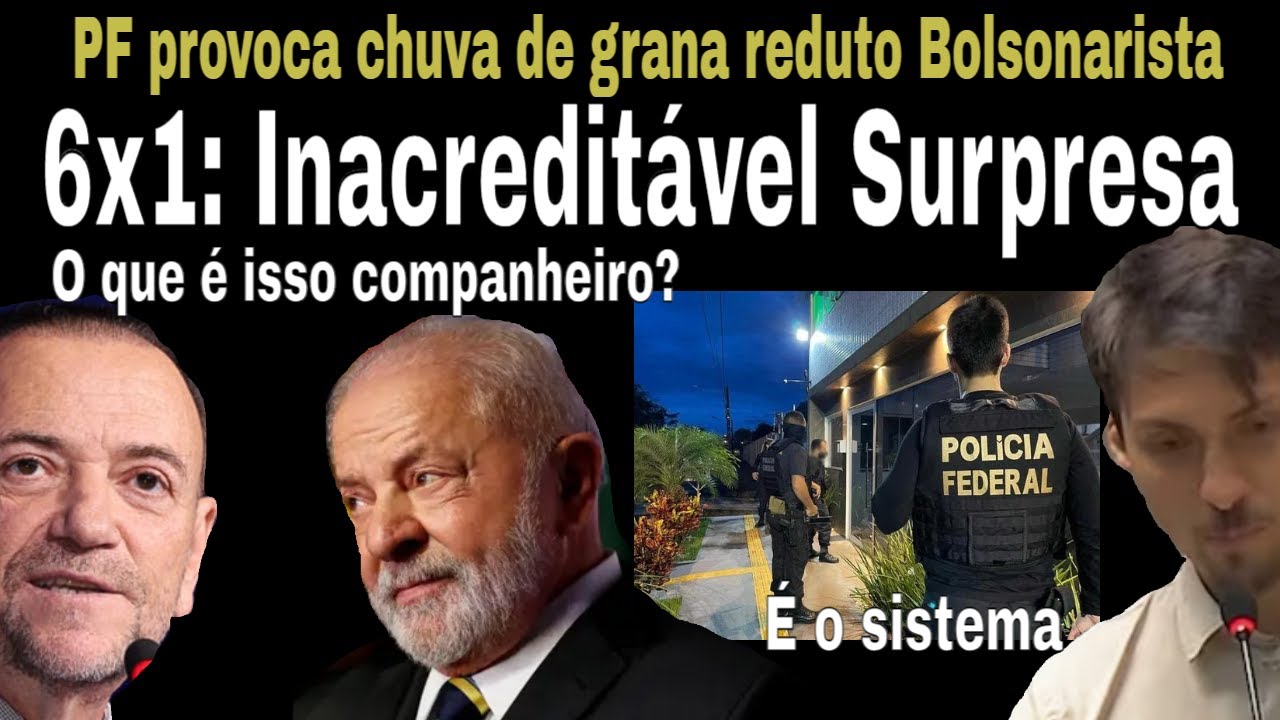 PF NA RUA PROVOCA CHUVA DE DINHEIRO! FIM DA 6X1: CENTRÃO ATACA! LULA E  A ARMADILHA DA 