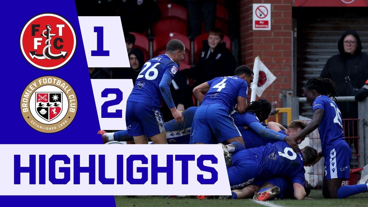 Highlights: Fleetwood Town 1-2 Bromley