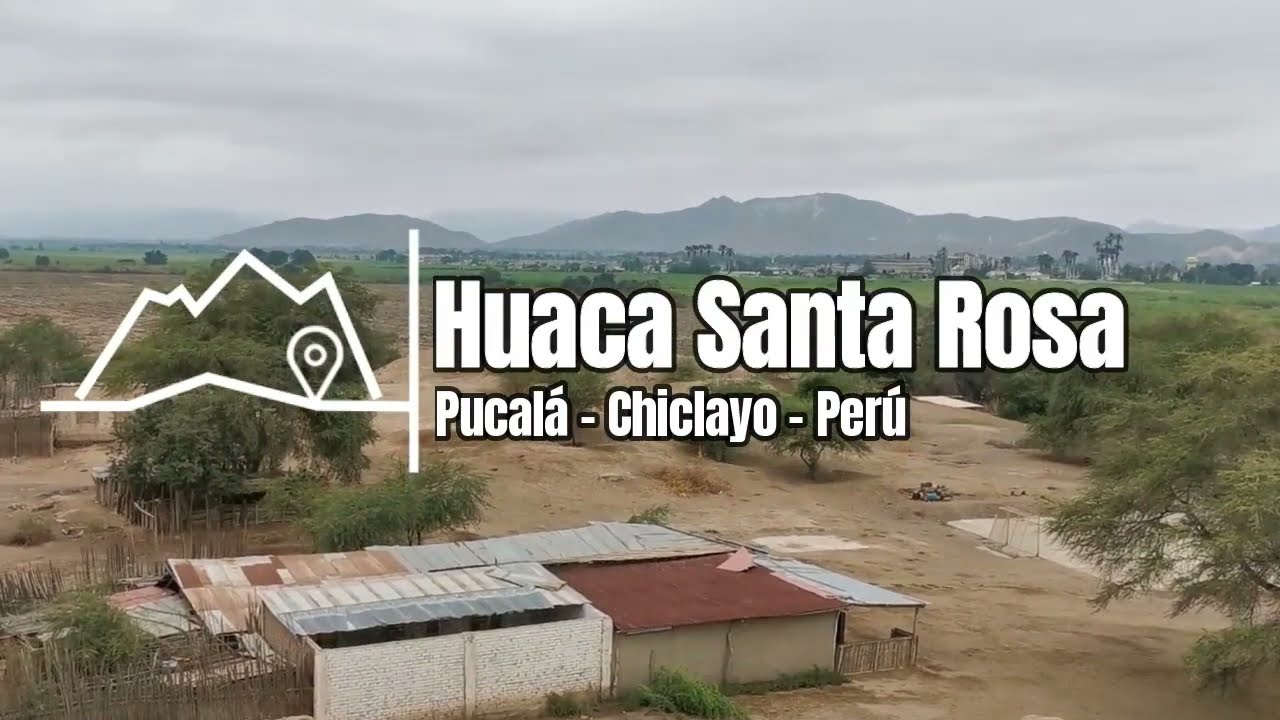 Documental Huaca Santa Rosa de Pucalá - Chiclayo - Perú