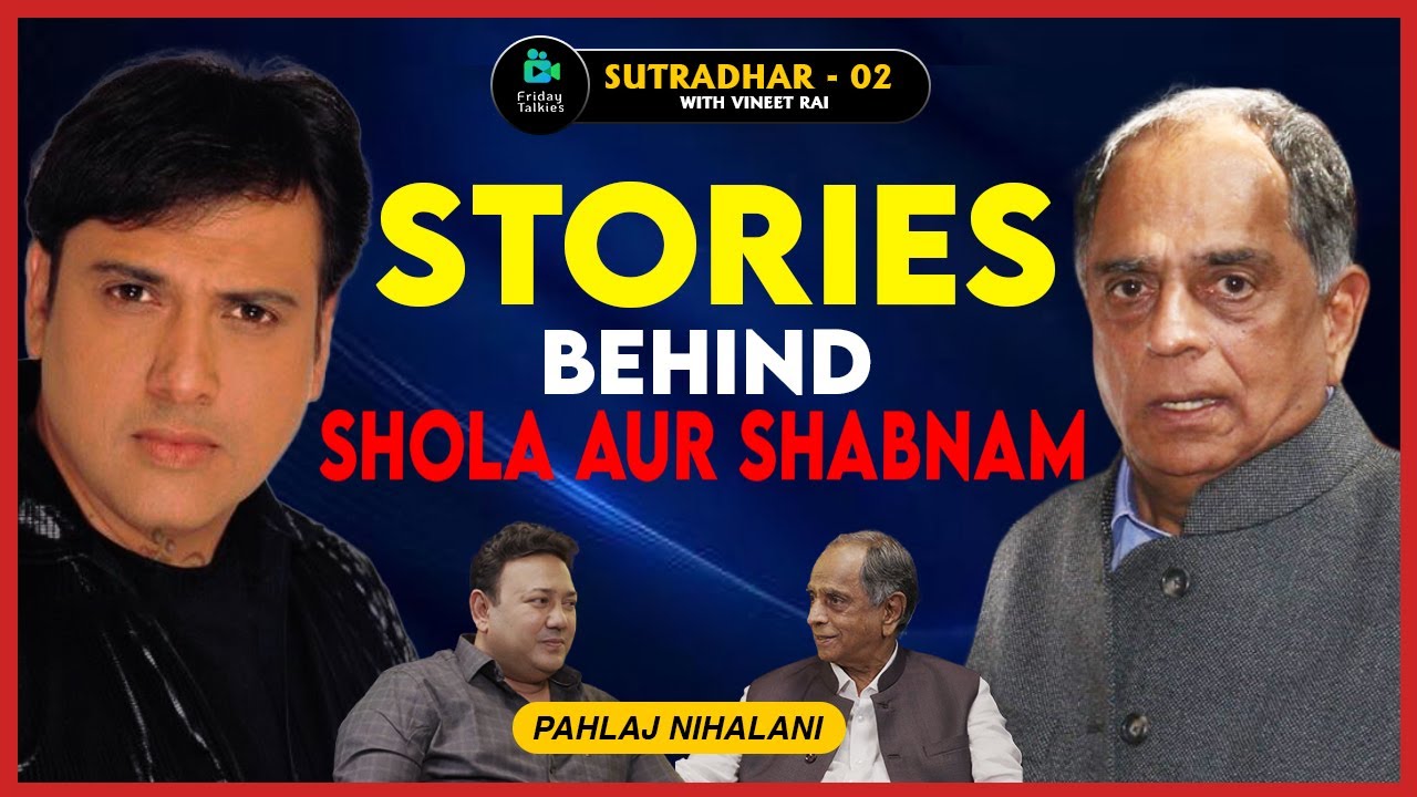 Pahlaj Nihalani lDosti Kabhi Govinda Ke Saath Hui Nahi | SUTRADHAR with Vineet Rai | Ep 2 
