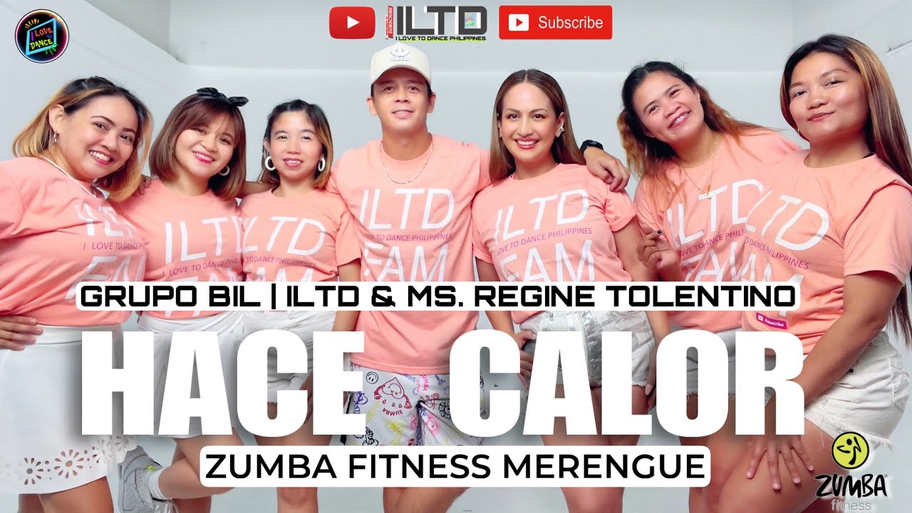 HACE CALOR |  ZUMBA  MERENGUE  |  GRUPO BIP |  ILTD FAM & MS. REGINE TOLENTINO.