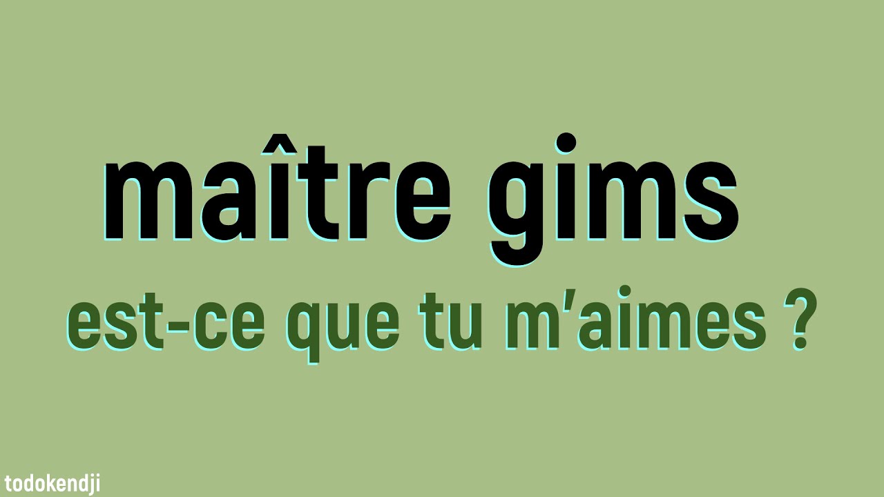 Ma&icirc;tre Gims - Est-ce que tu m'aimes ? (Paroles)