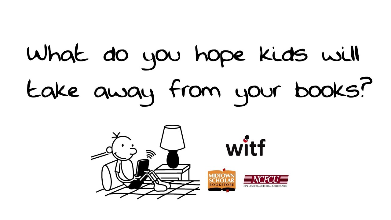 Jeff Kinney - What do you hope kids will take away from your books?