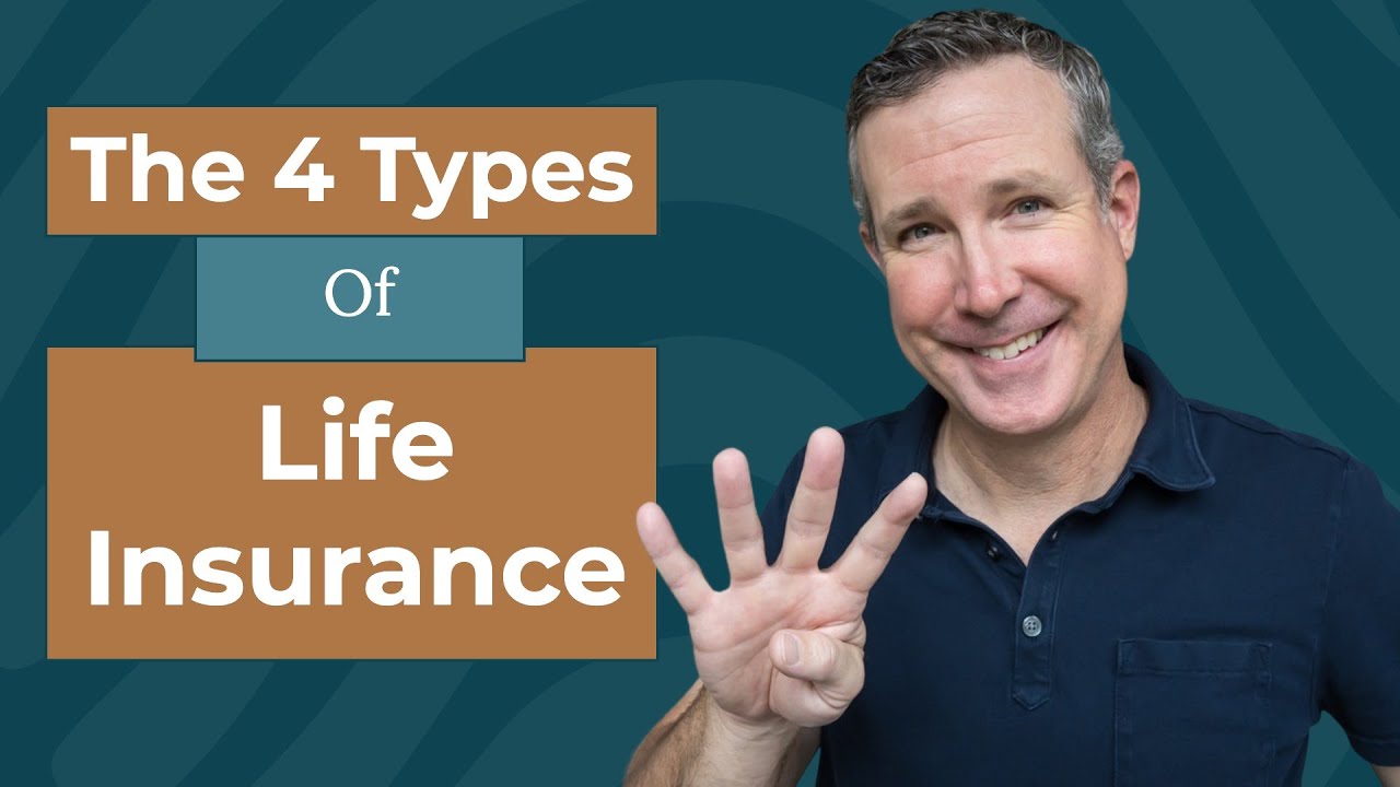 The 4 Different Types of Life Insurance