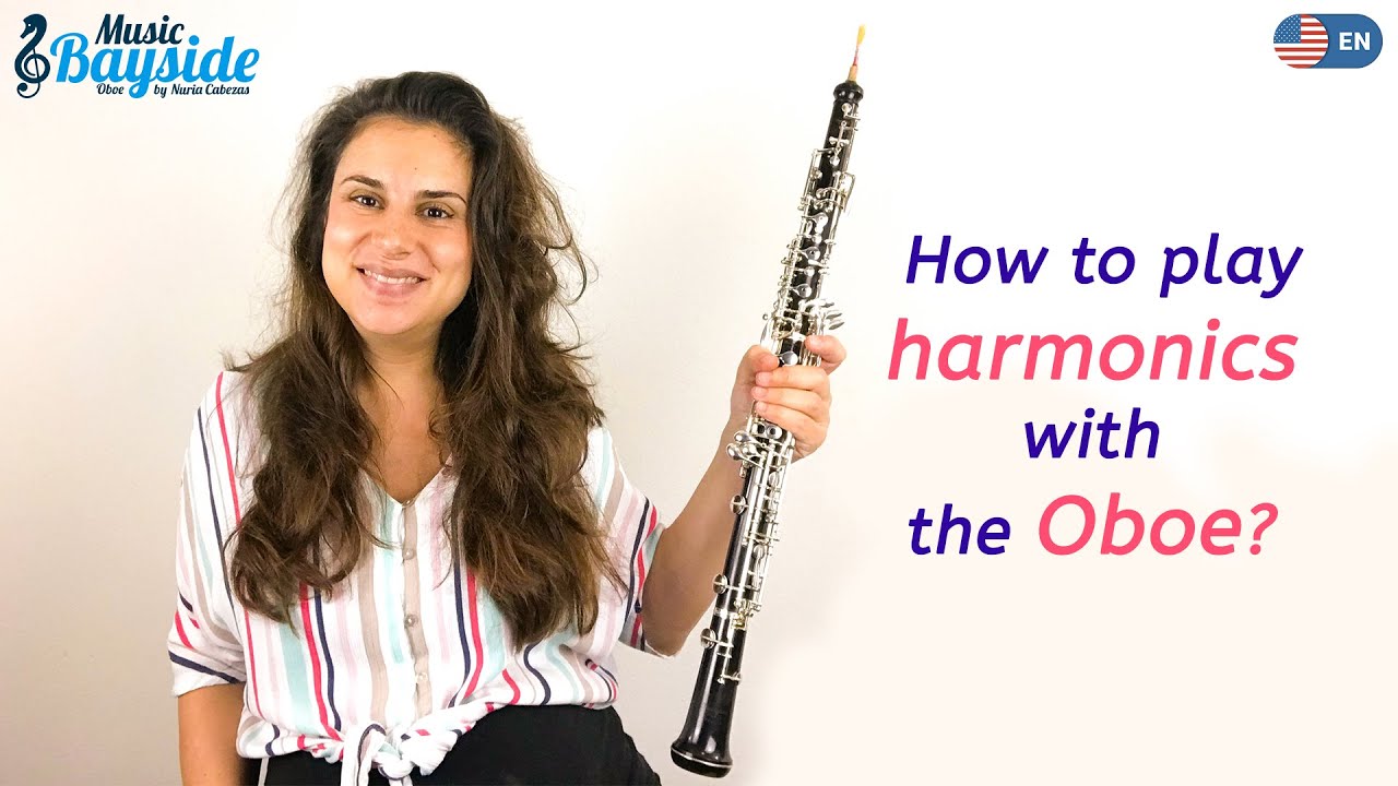 HOW to PLAY ALL the HARMONICS with the OBOE - MusicBayside Oboe
