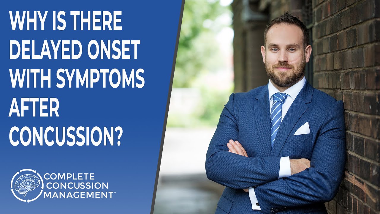 Delayed Symptoms After Concussion - Why Could This Be?