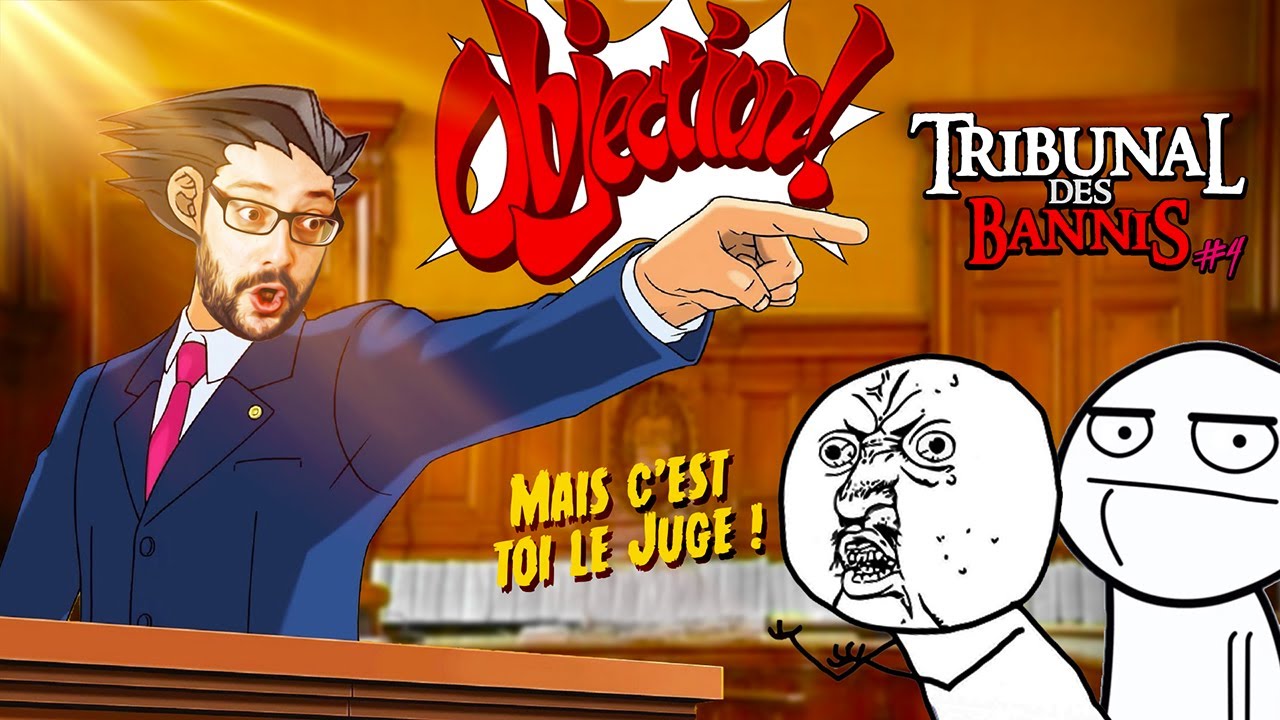 LE TRIBUNAL DES BANNIS #4