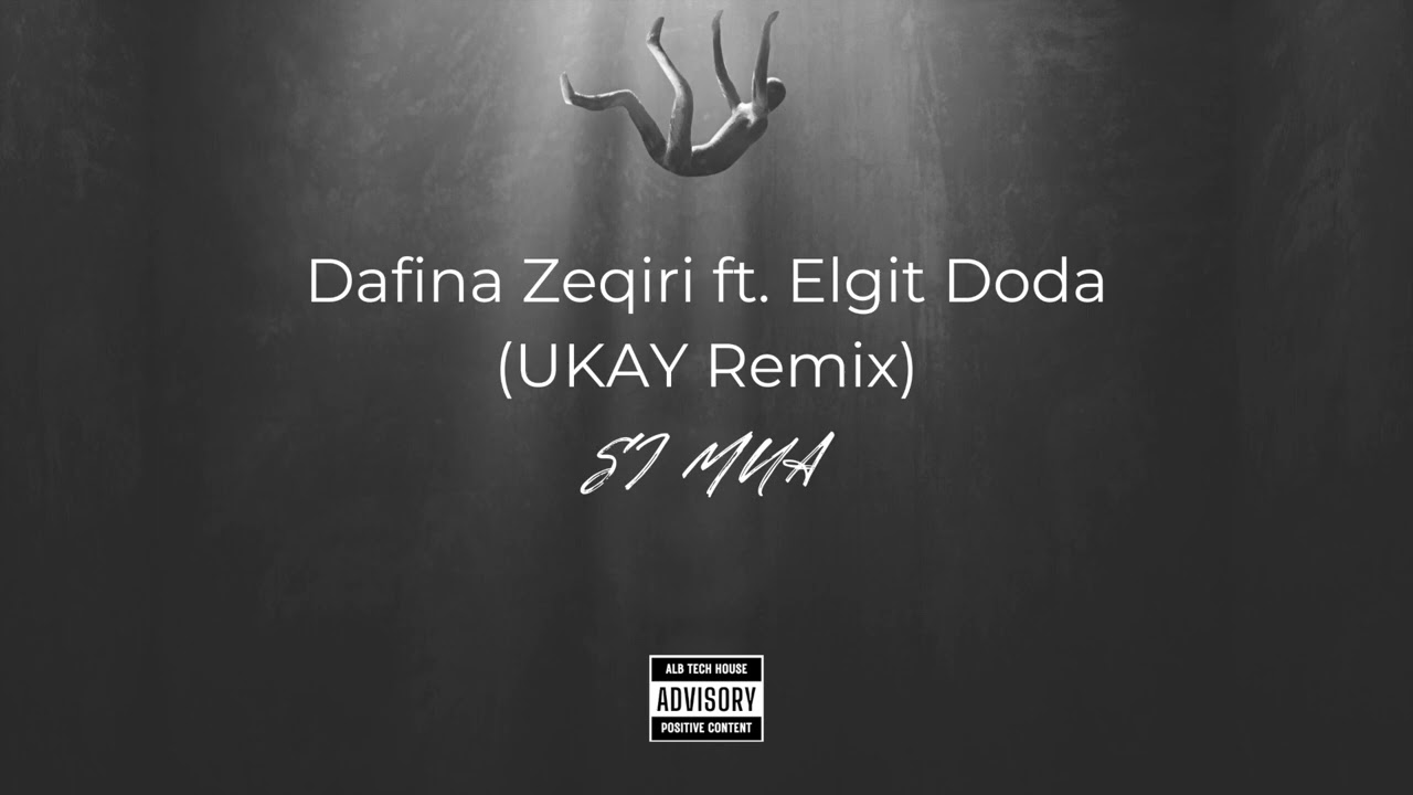 Dafina Zeqiri ft. Elgit Doda - Si Mua (UKAY Remix)