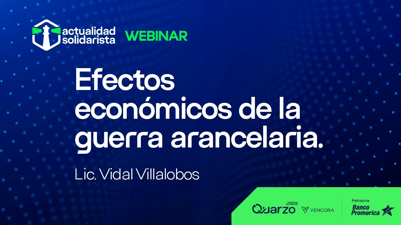 COSTA RICA EN EL TABLERO GLOBAL | Efectos económicos de la guerra económica | Lic. Vidal Villalobos