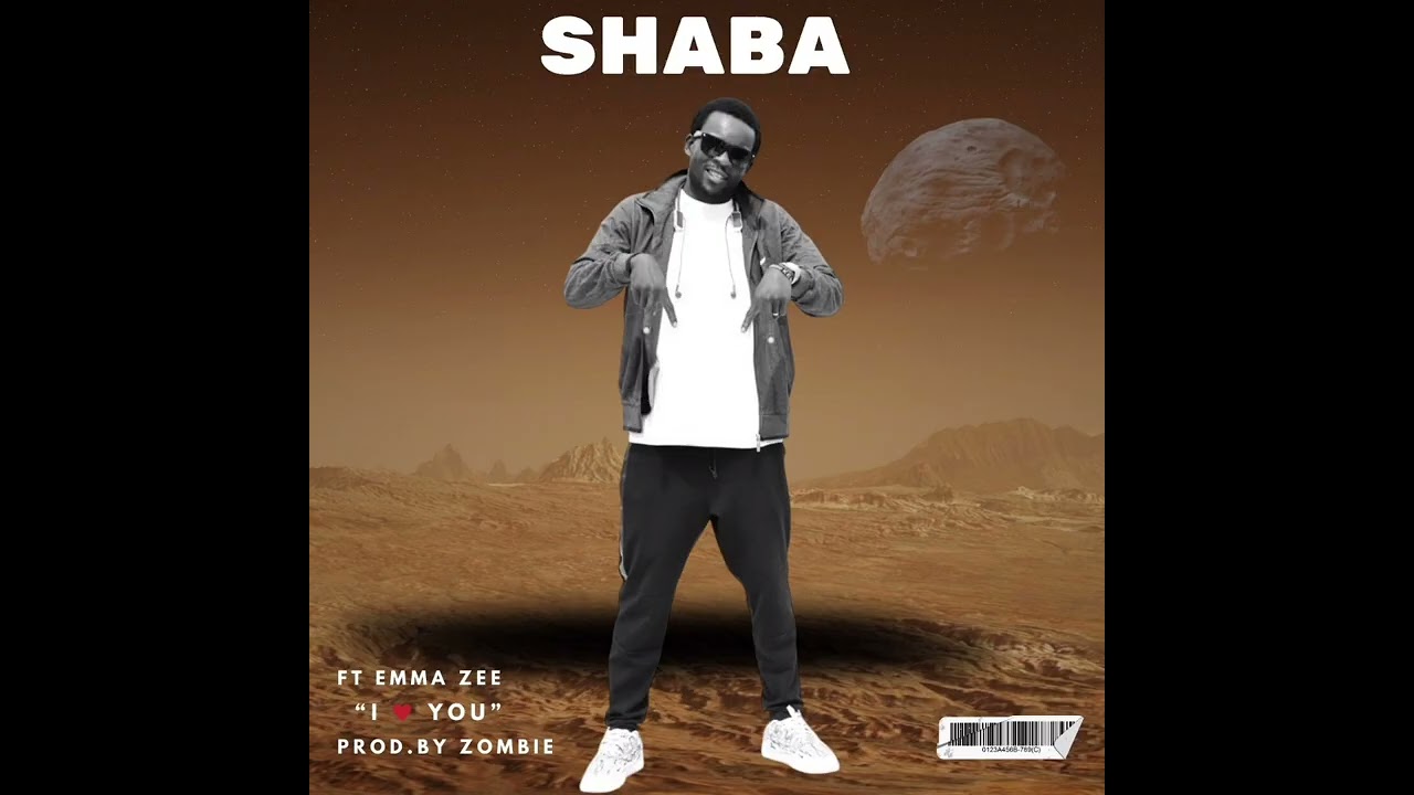Shaba Ft Emma Zee-I ♥️ You (Prod.By Zombie)