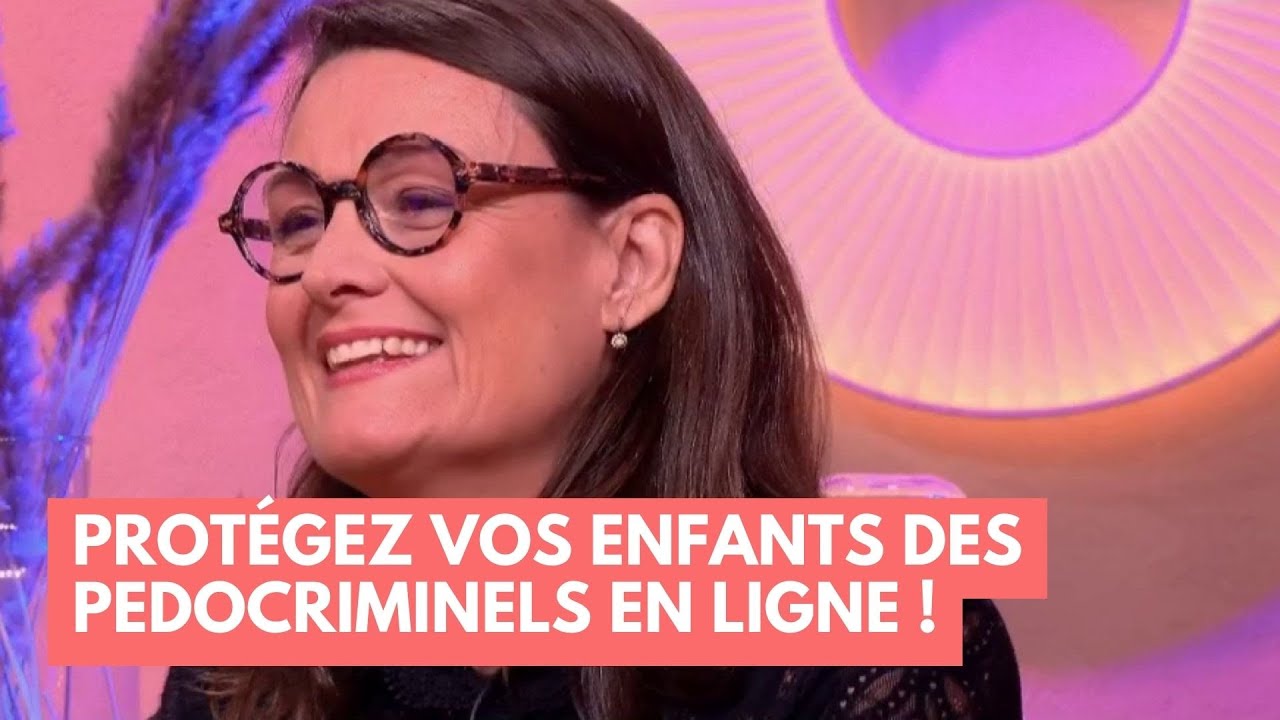 Protéger les enfants des pédocriminels en ligne - La Maison des maternelles #LMDM