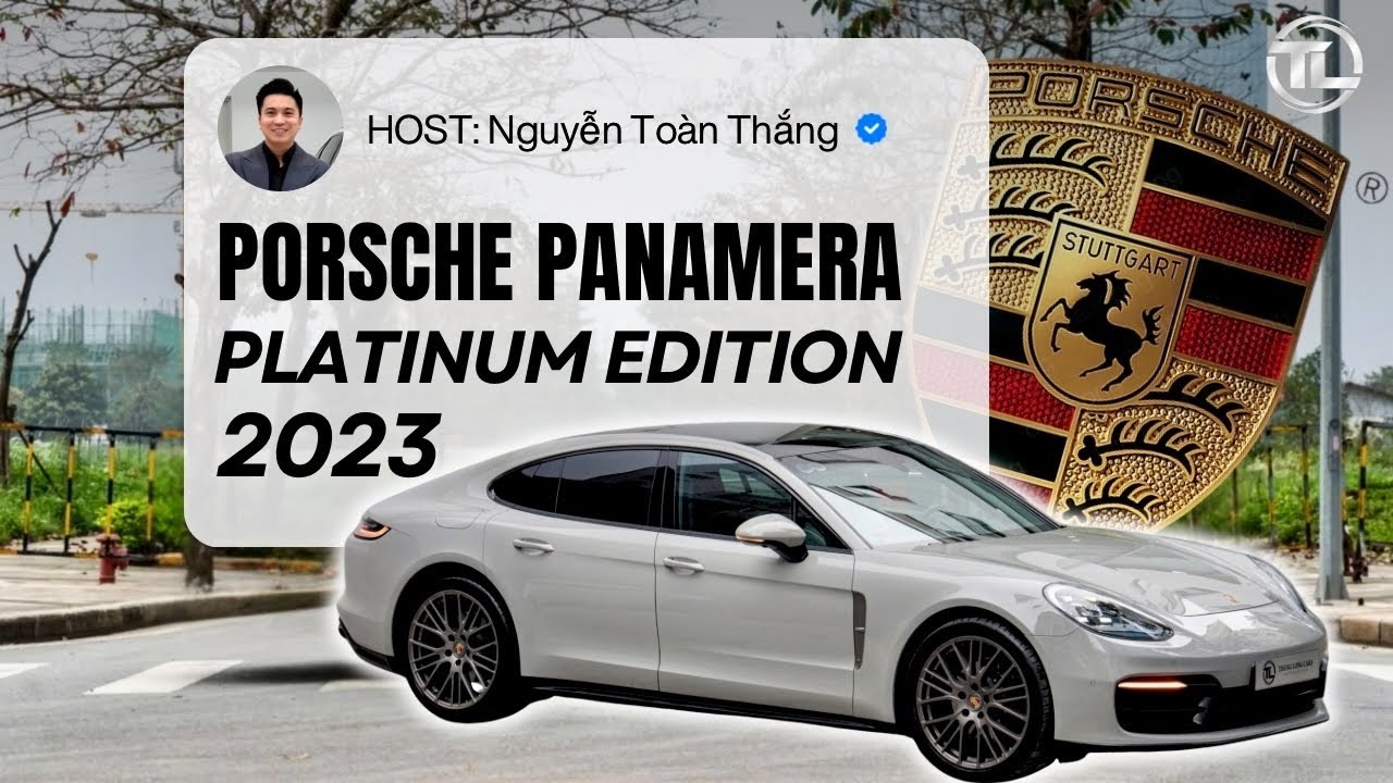 Porsche Panamera Platinum Edition Phiên Bản Đặc Biệt Màu Ngoại Nội Thất Đắt Tiền | THĂNG LONG CARS