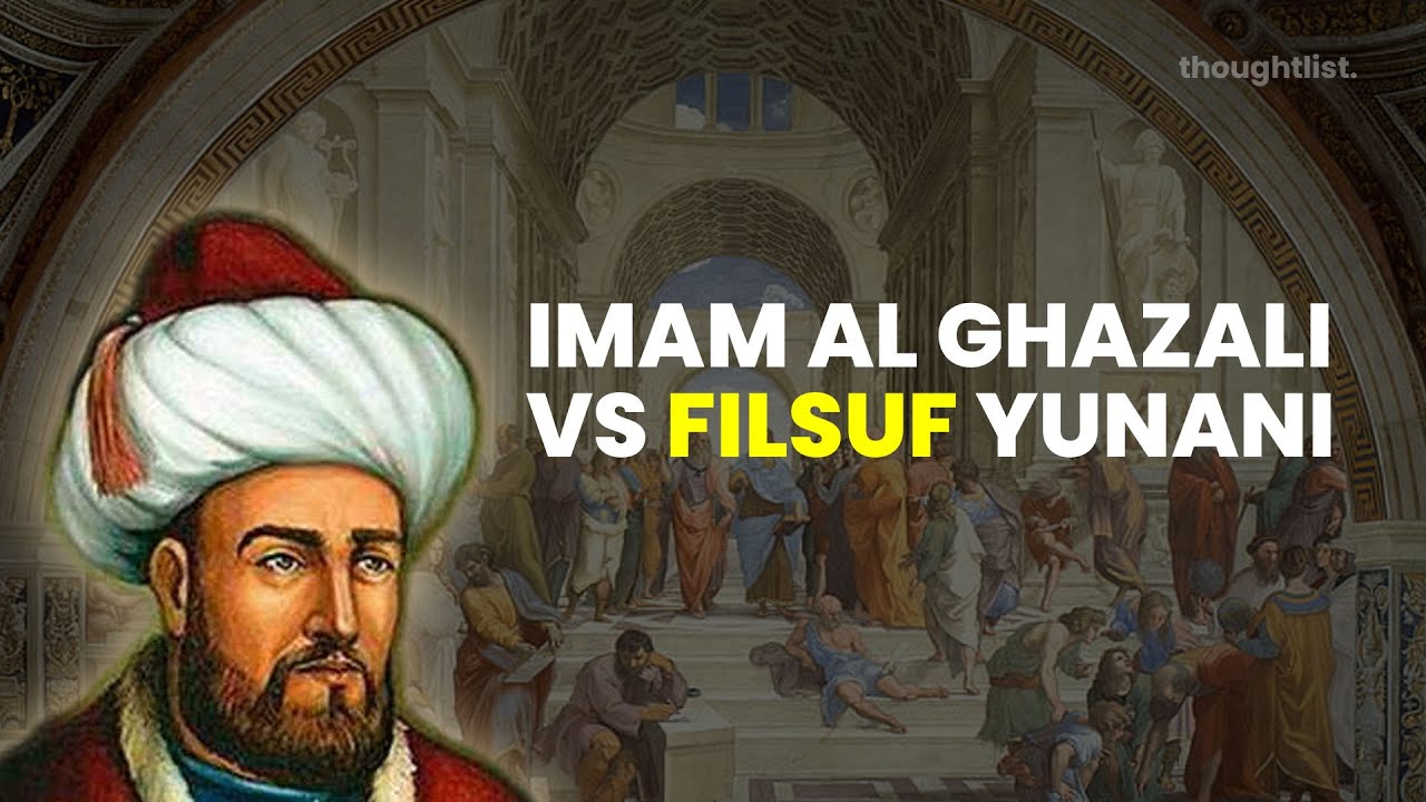 MENCERNA CARA IMAM AL GHAZALI MELAWAN PARA FILSUF YUNANI - THE PROOF OF ISLAM