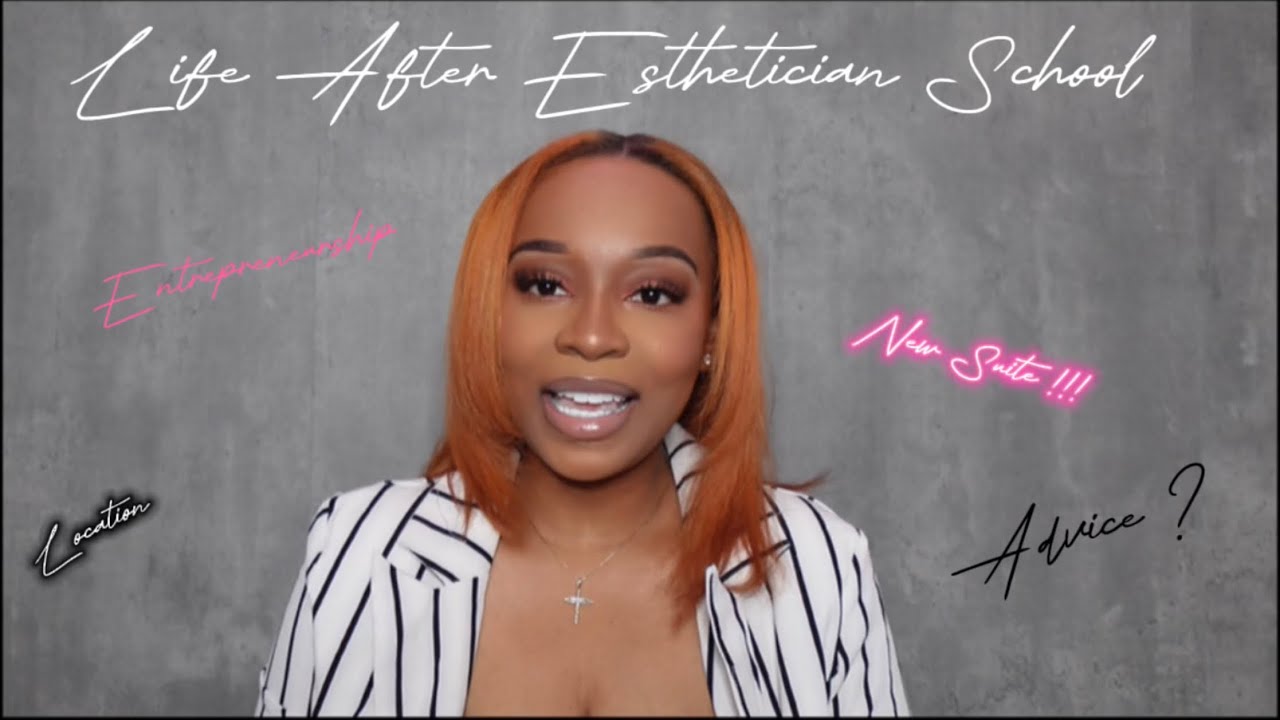 Life After Esthetics School |1 yr later, What I’m doing now?