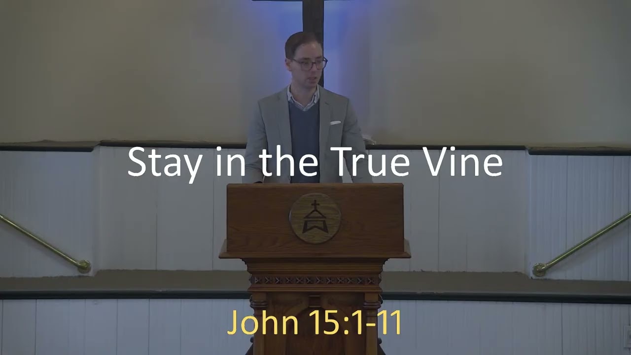 2.1.2026 Sermon: Stay in the True Vine (John 15:1-11)