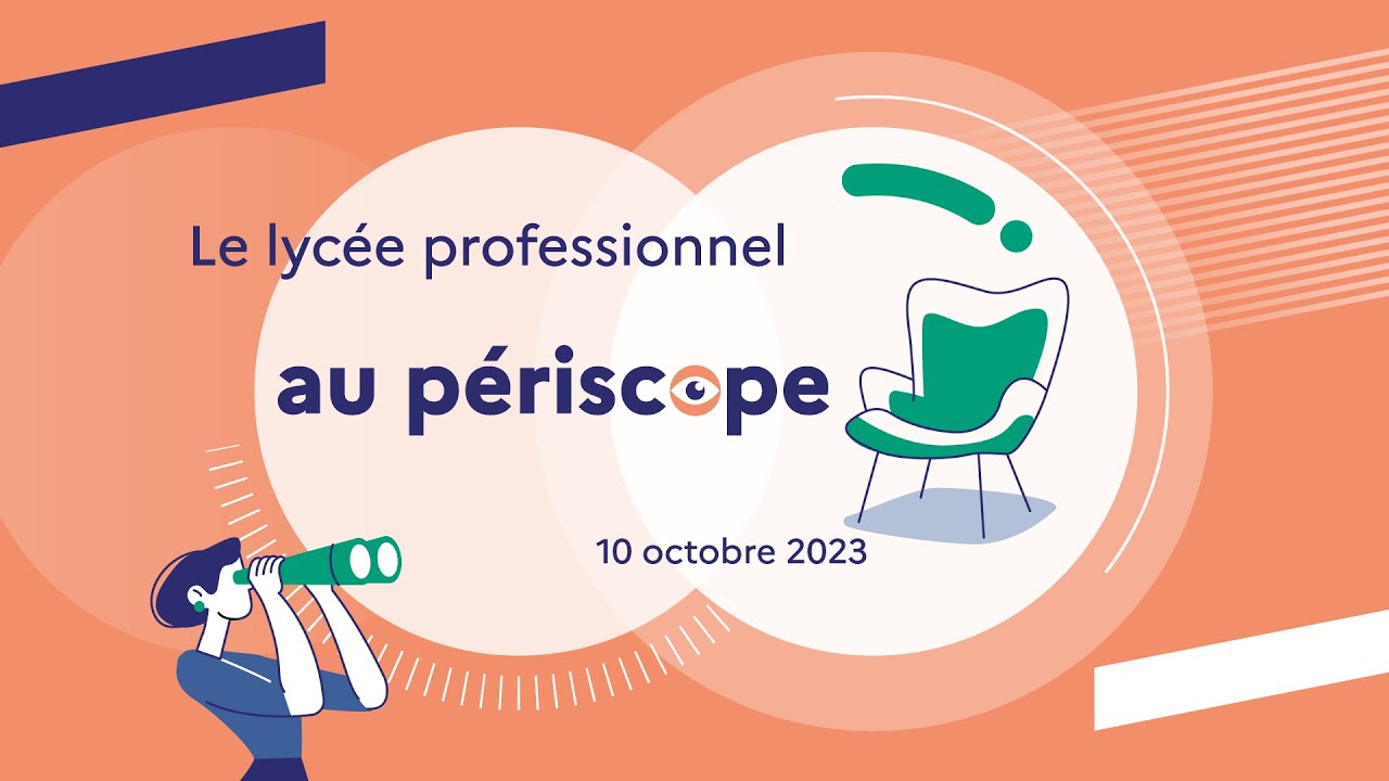 Le lyc&eacute;e professionnel au p&eacute;riscope