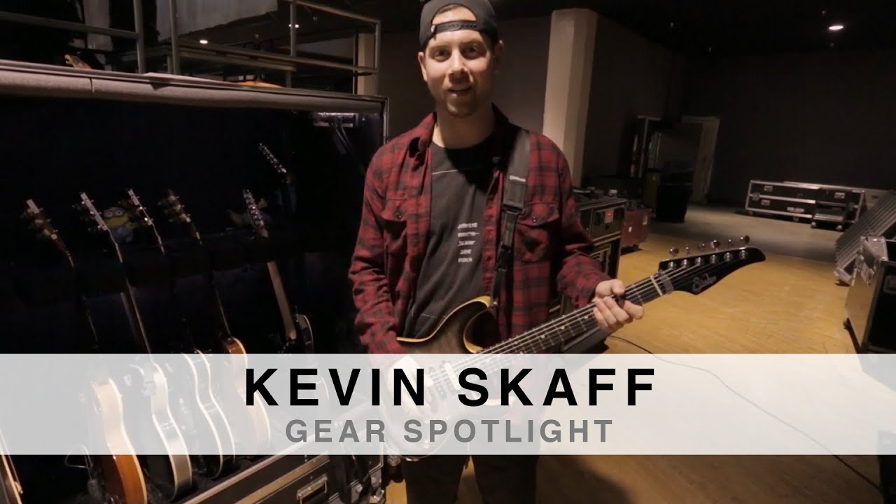 KEVIN SKAFF - GEAR SPOTLIGHT