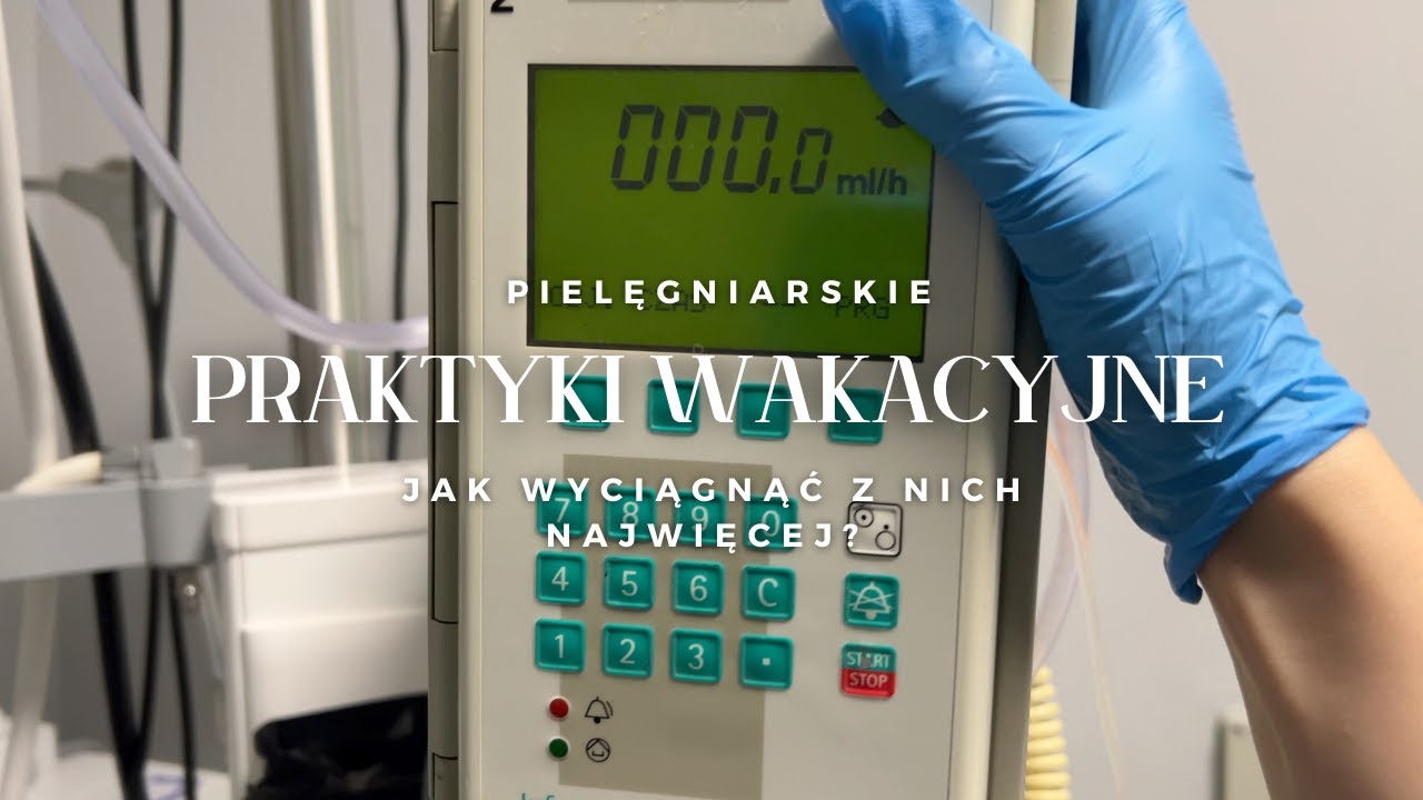 Pielęgniarskie praktyki wakacyjne: jak wyciągnąć z nich najwięcej?