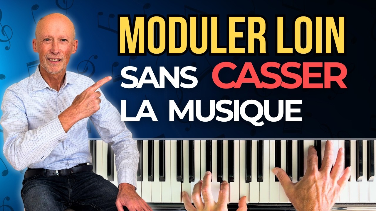TUTO 2 techniques pour MODULER vers des tonalités éloignées - Piano - Harmonie