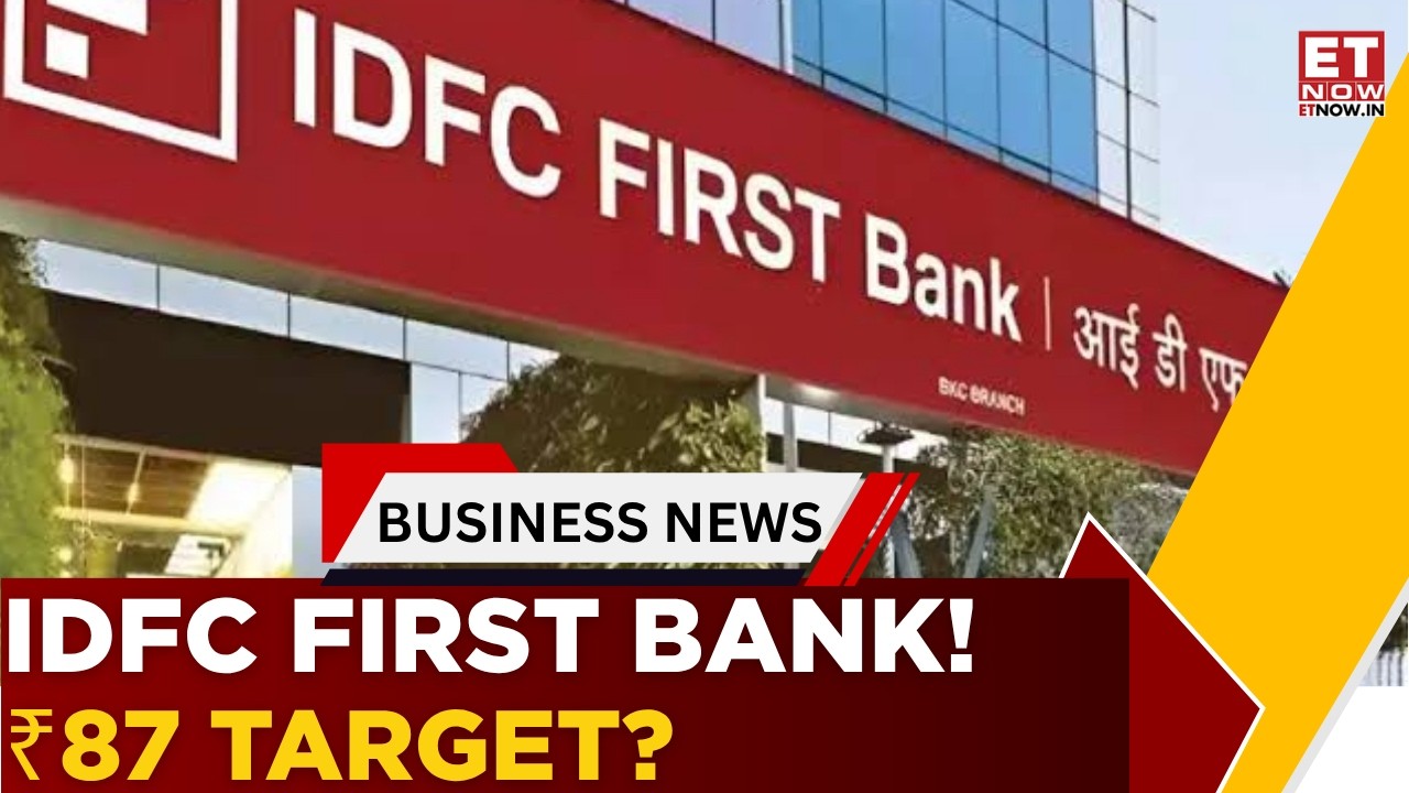 IDFC First Bank: держать или продавать? Эксперты называют свои цели | Бизнес-новости | ET Now