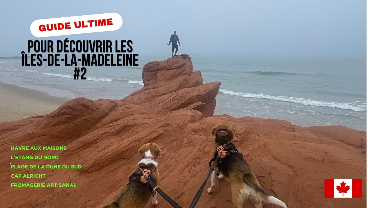 Îles-de-la-Madeleine : Havre-aux-Maisons, Dunes du sud, pêcheurs de homard et Cap Alright 👍 