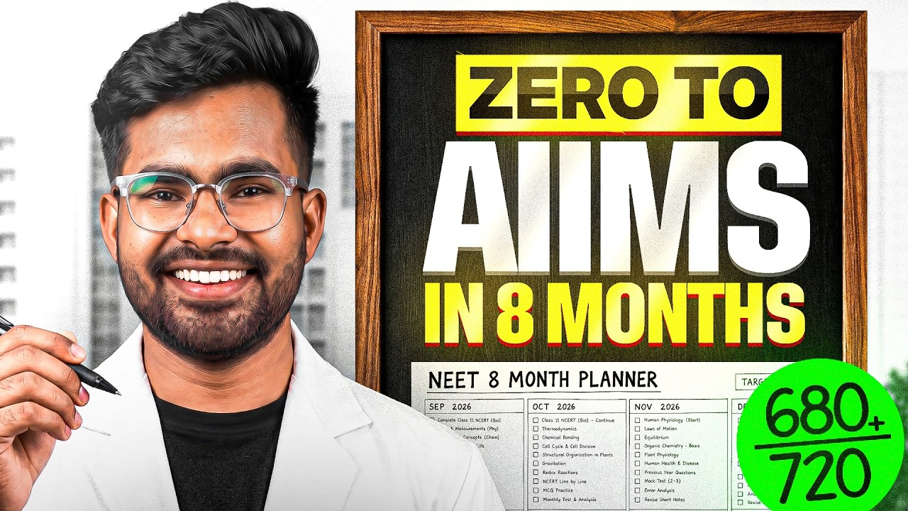 8 Months Left for NEET 2027: Zero to AIIMS Roadmap I'd Follow