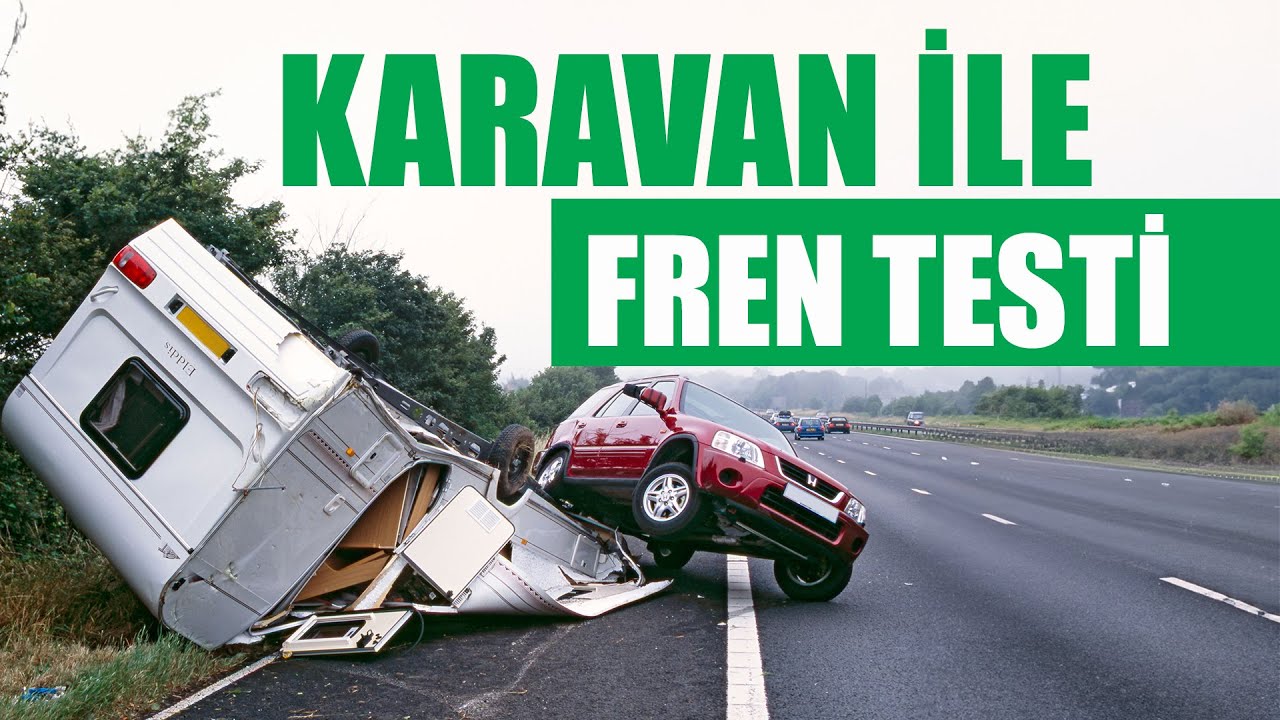 ÇEKME KARAVANIMIZ İLE FREN TESTİ YAPTIK