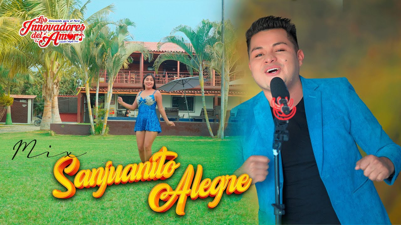 Mix Sanjuanito Alegre - Los Innvovadores del Amor Video Clip 2024