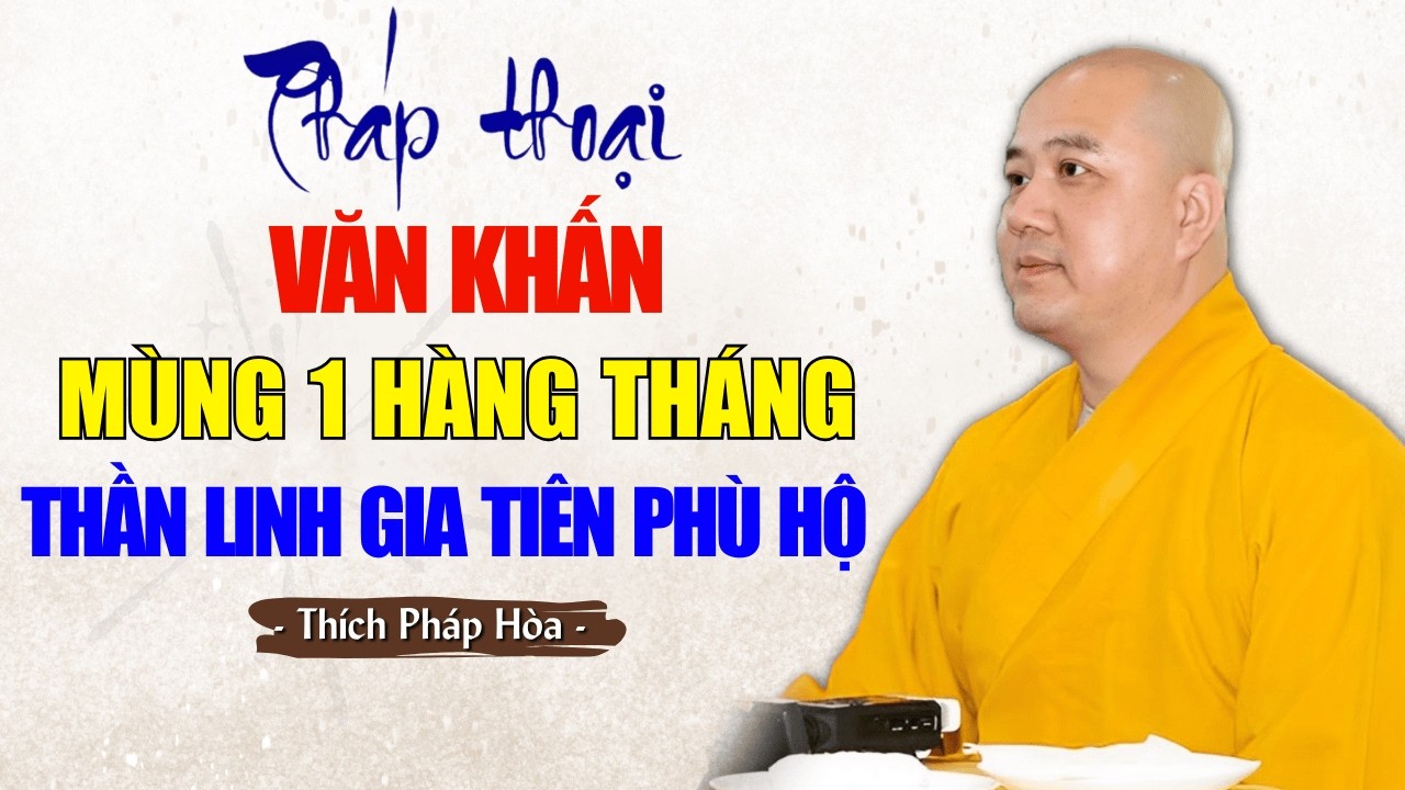 Mùng 1, Ngày Rằm Hàng Tháng Dù Bận Cỡ Nào Nhớ Làm Việc Này Lợi Ích Lớn Vô Cùng | H.T Thích Pháp Hoà