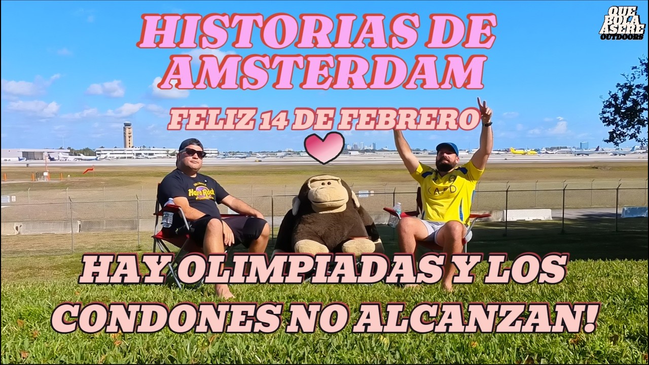 Capitulo 12: Las Olimpiadas de invierno y los condones; Historias de Amsterdan y los Viajes!