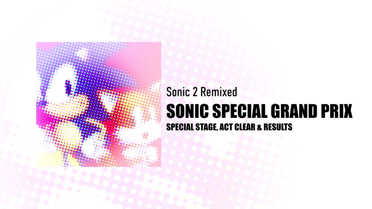 Sonic 2 Remixed - Sonic Special Grand Prix | MaxieDaMan Archives