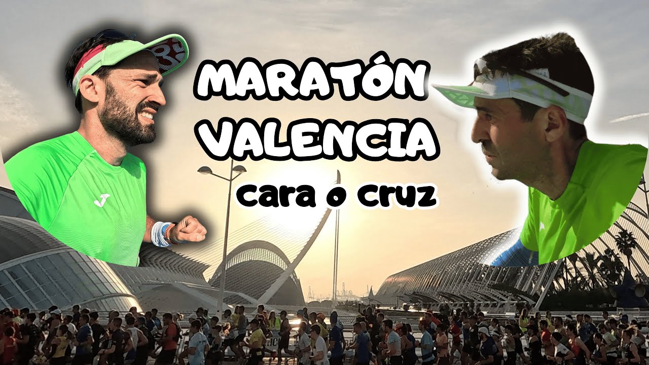 MARATÓN VALENCIA 2024 | ¿CARA O CRUZ?