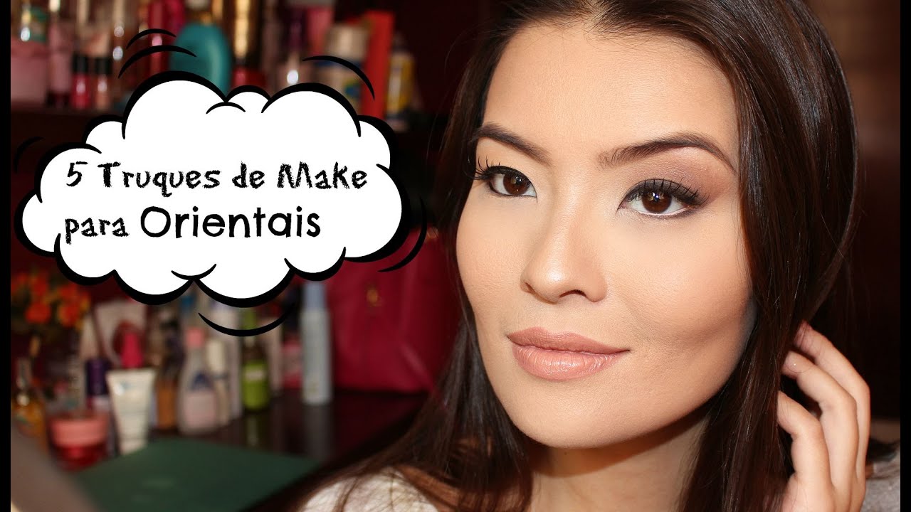 5 Truques de Make para Orientais