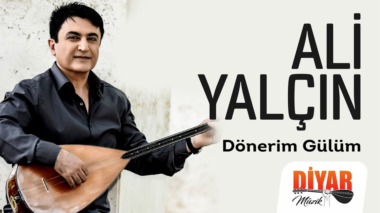 Ali Yalçın - Dönerim Gülüm-Duygulu yürekten okunan türkü